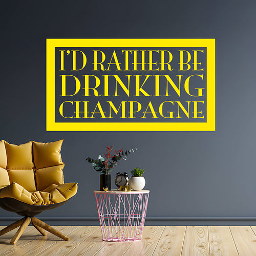 Kitchen Wall Sticker - Rather Be Drinking Champagne Quote Art