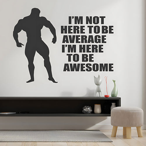 Not Here to Be Average Wall Sticker - Gym Decal
