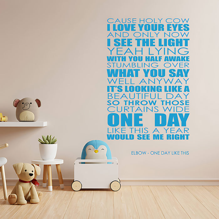 Elbow Wall Art Sticker - One Day Like This Lyrics Music Quote