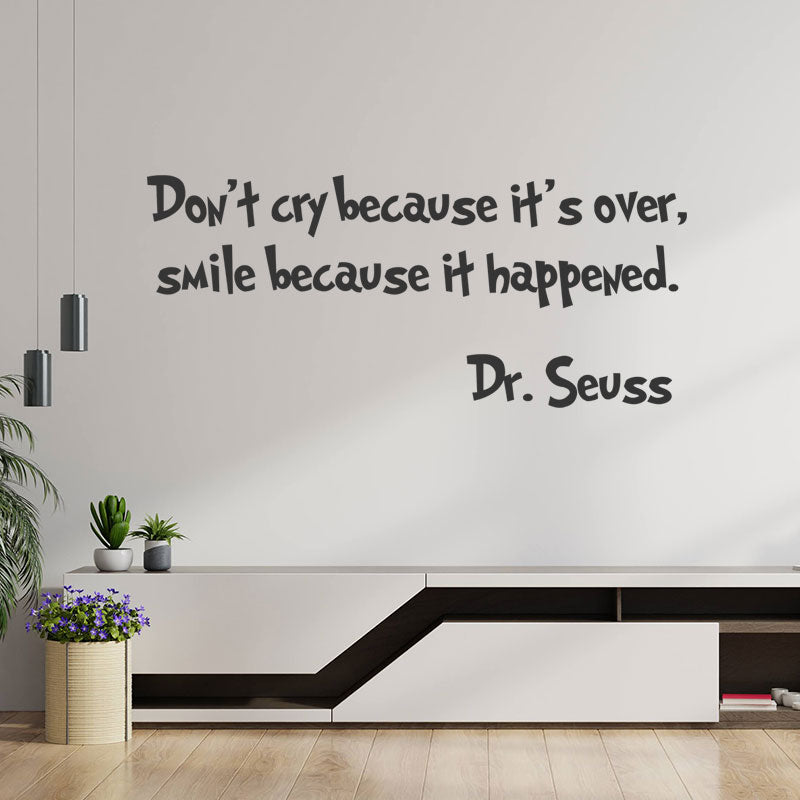 don t cry because it s over wall sticker