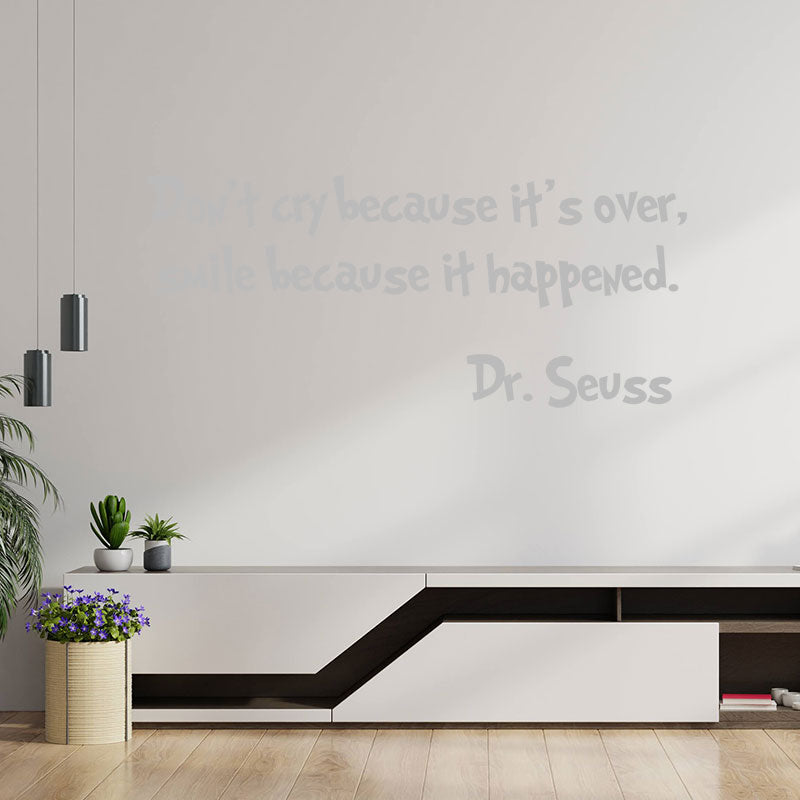 don t cry because it s over wall sticker