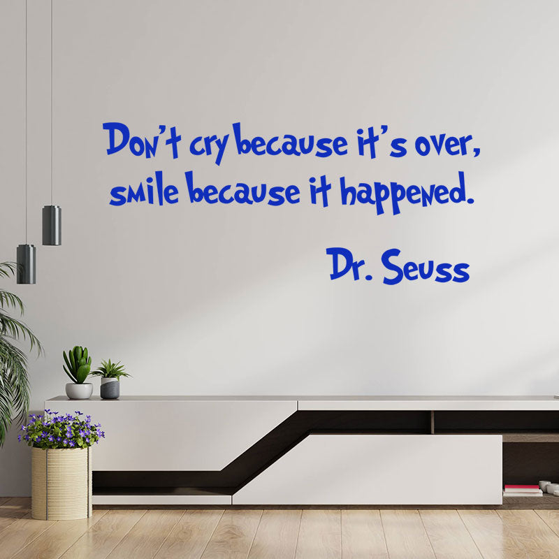 don t cry because it s over wall sticker