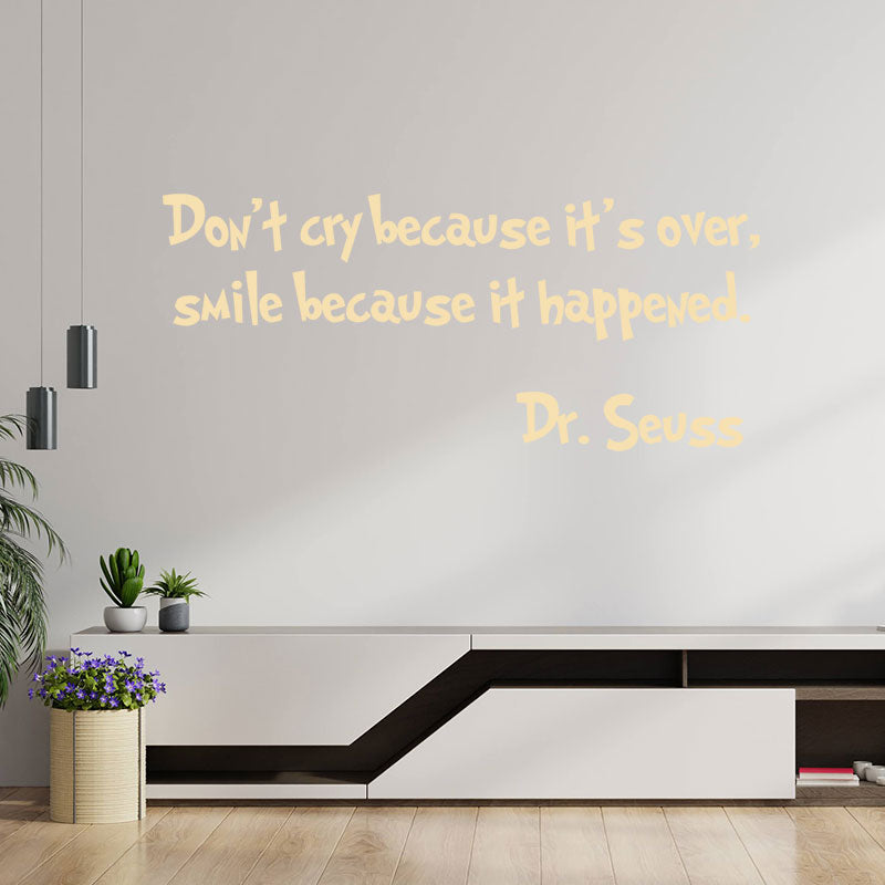 don t cry because it s over wall sticker