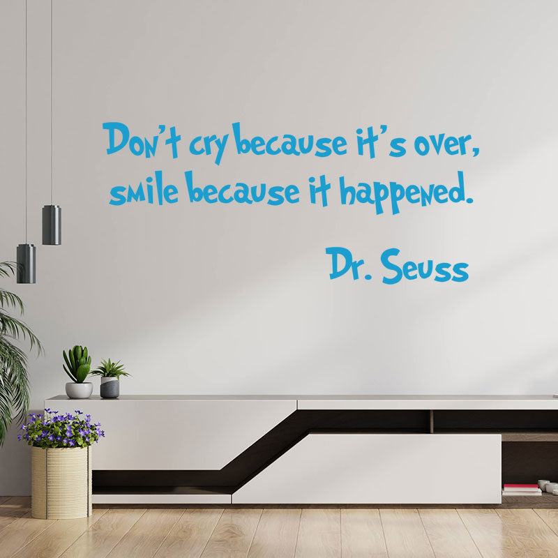 don t cry because it s over wall sticker