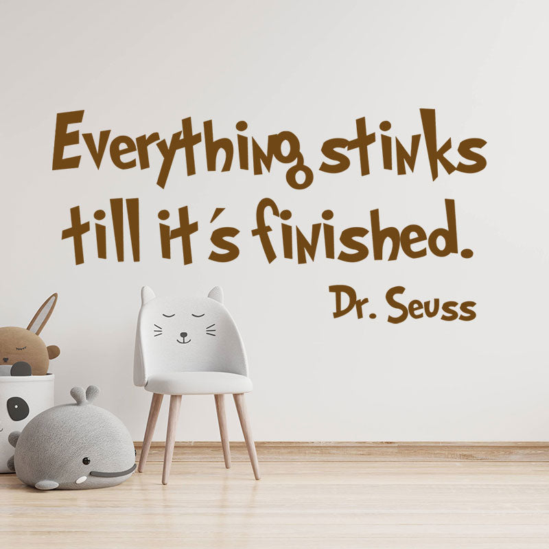 everything stinks till it s finished wall sticker