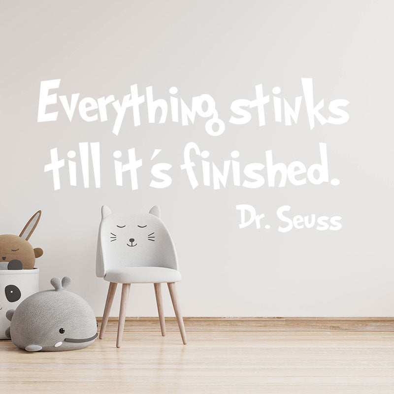 everything stinks till it s finished wall sticker
