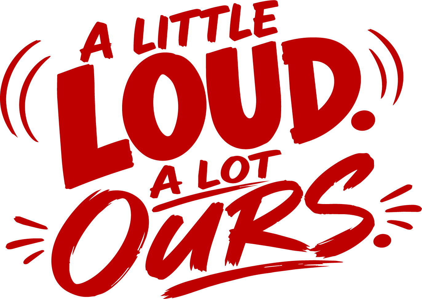 A Little Loud, A Lot Ours — Bold Brushstroke Family Wall Sticker