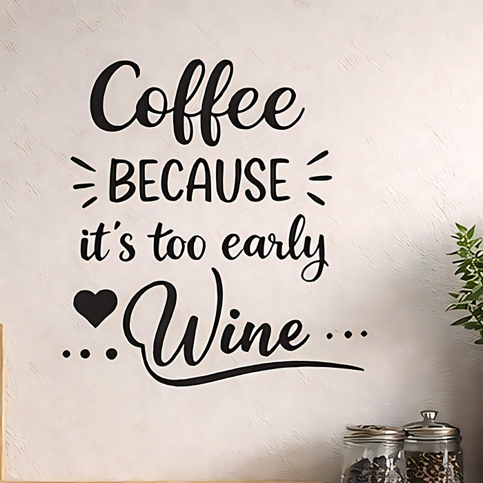 Coffee Because It's Too Early for Wine Wall Sticker (Cup Stars Layout)