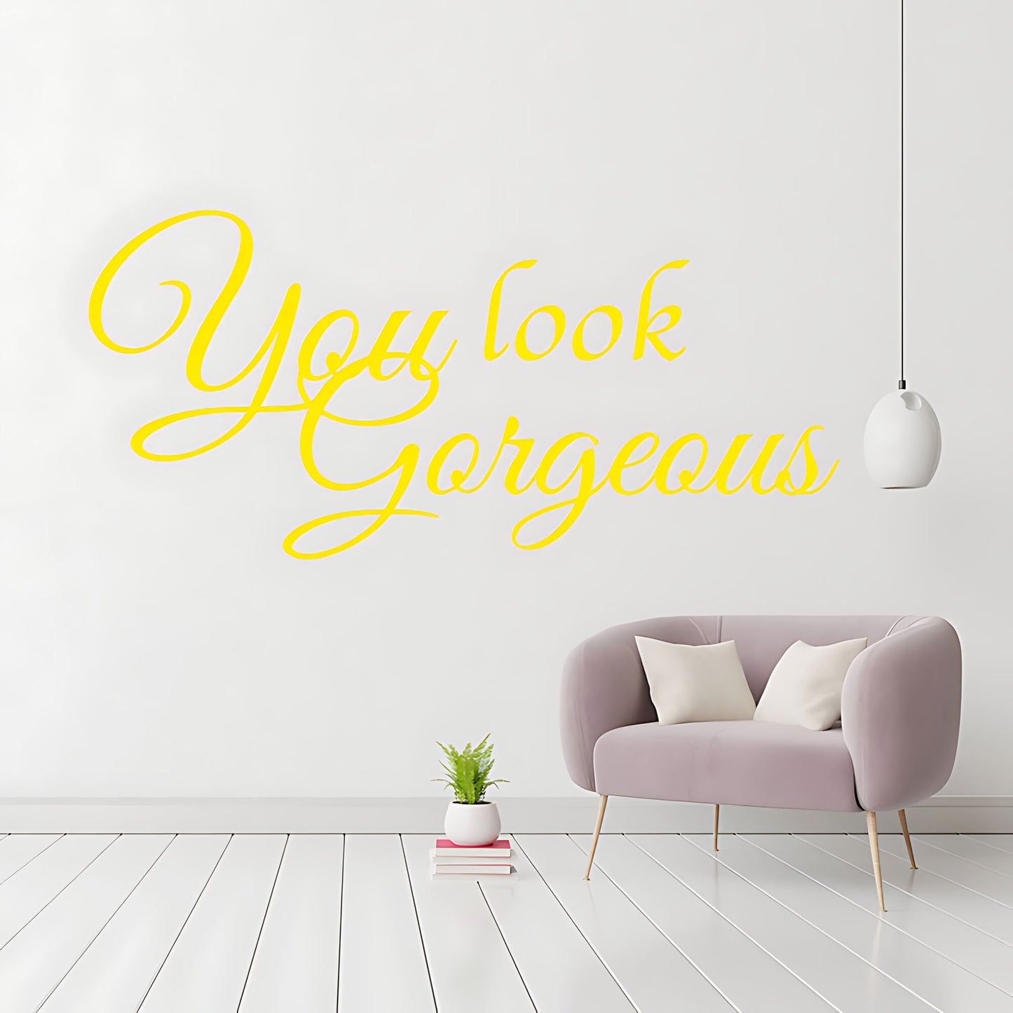 You Look Gorgeous Wall Sticker – Elegant Cursive Script Salon or Bedroom Decal