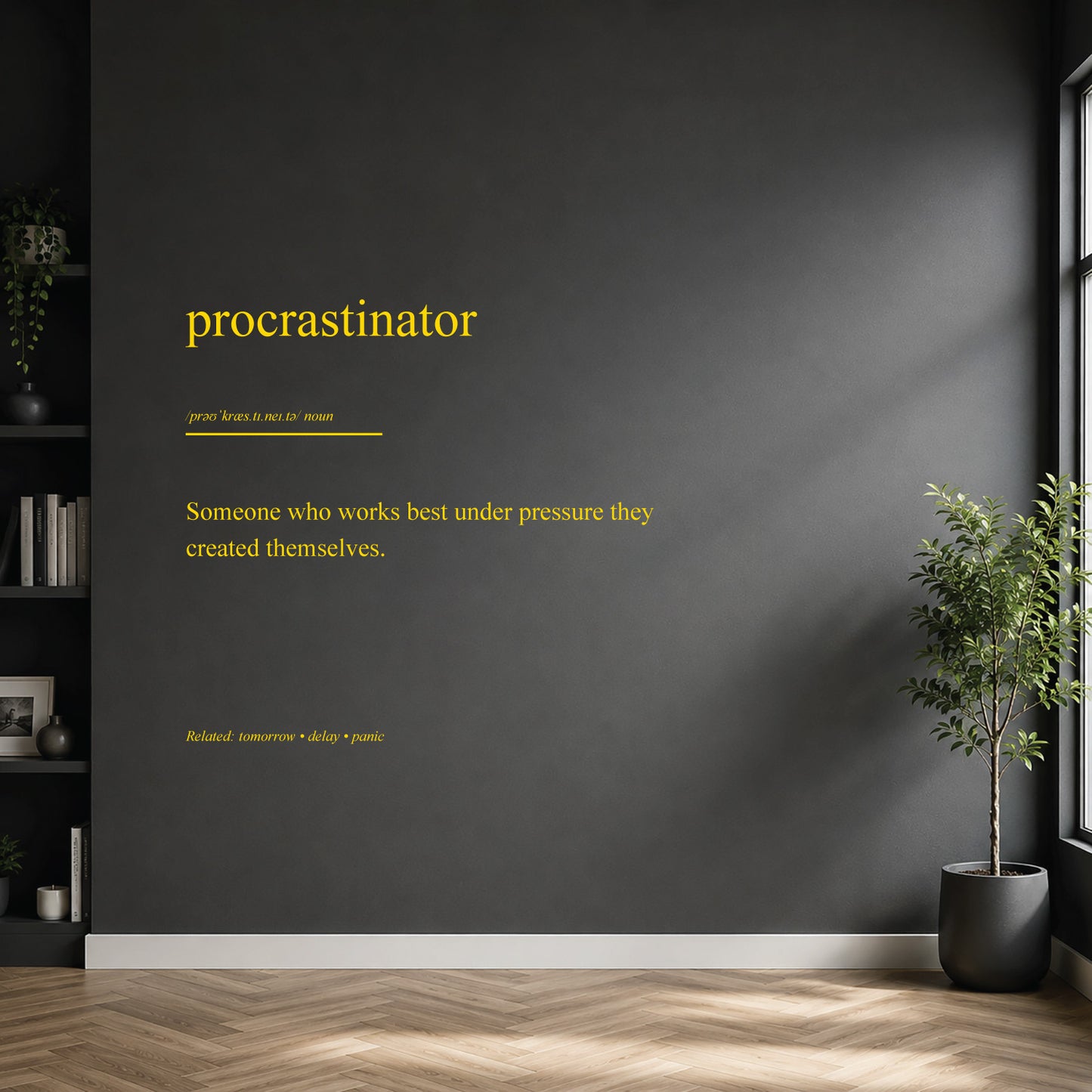 Procrastinator dictionary definition wall sticker