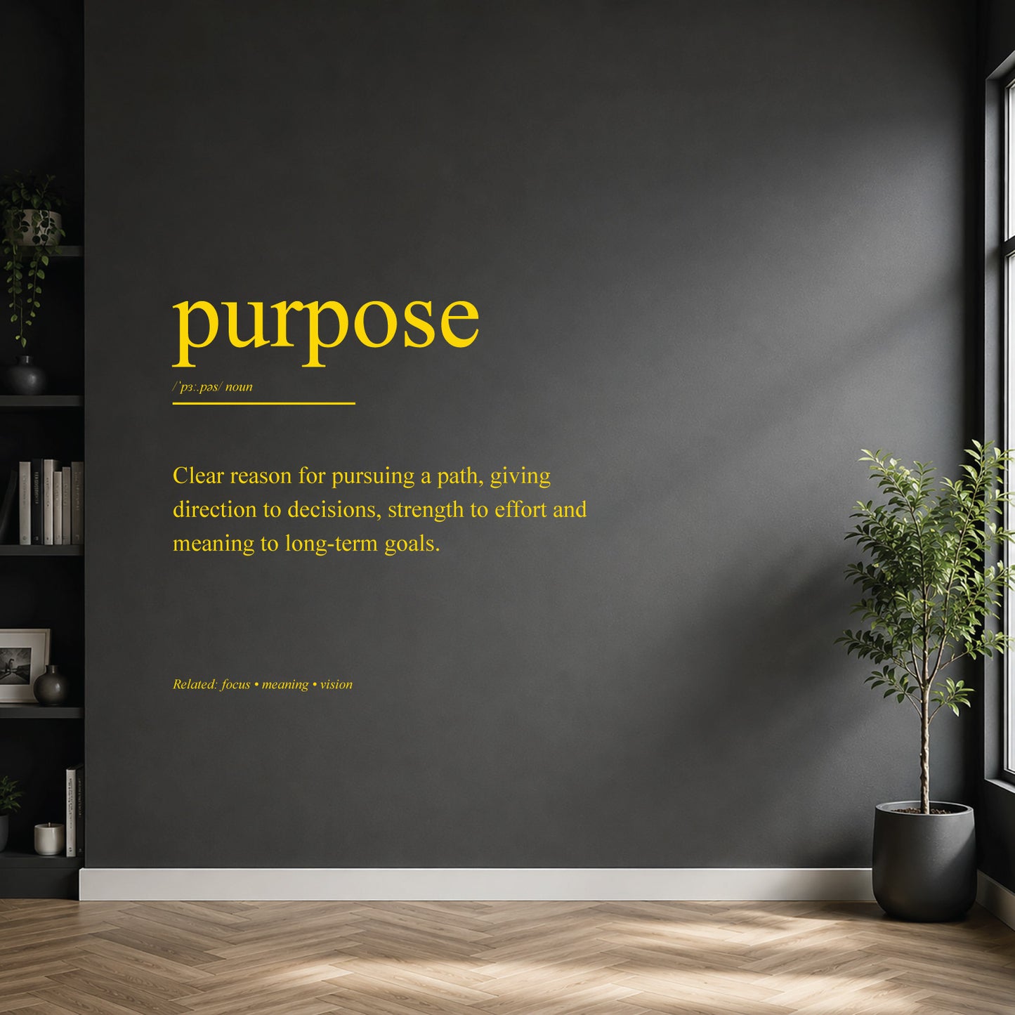 White purpose definition wall sticker on a dark modern wall.
