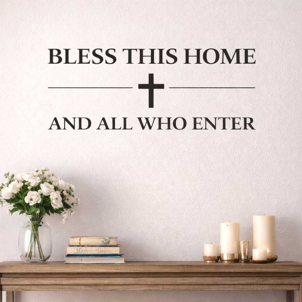 Bless This Home And All Who Enter Christian Wall Sticker Decal