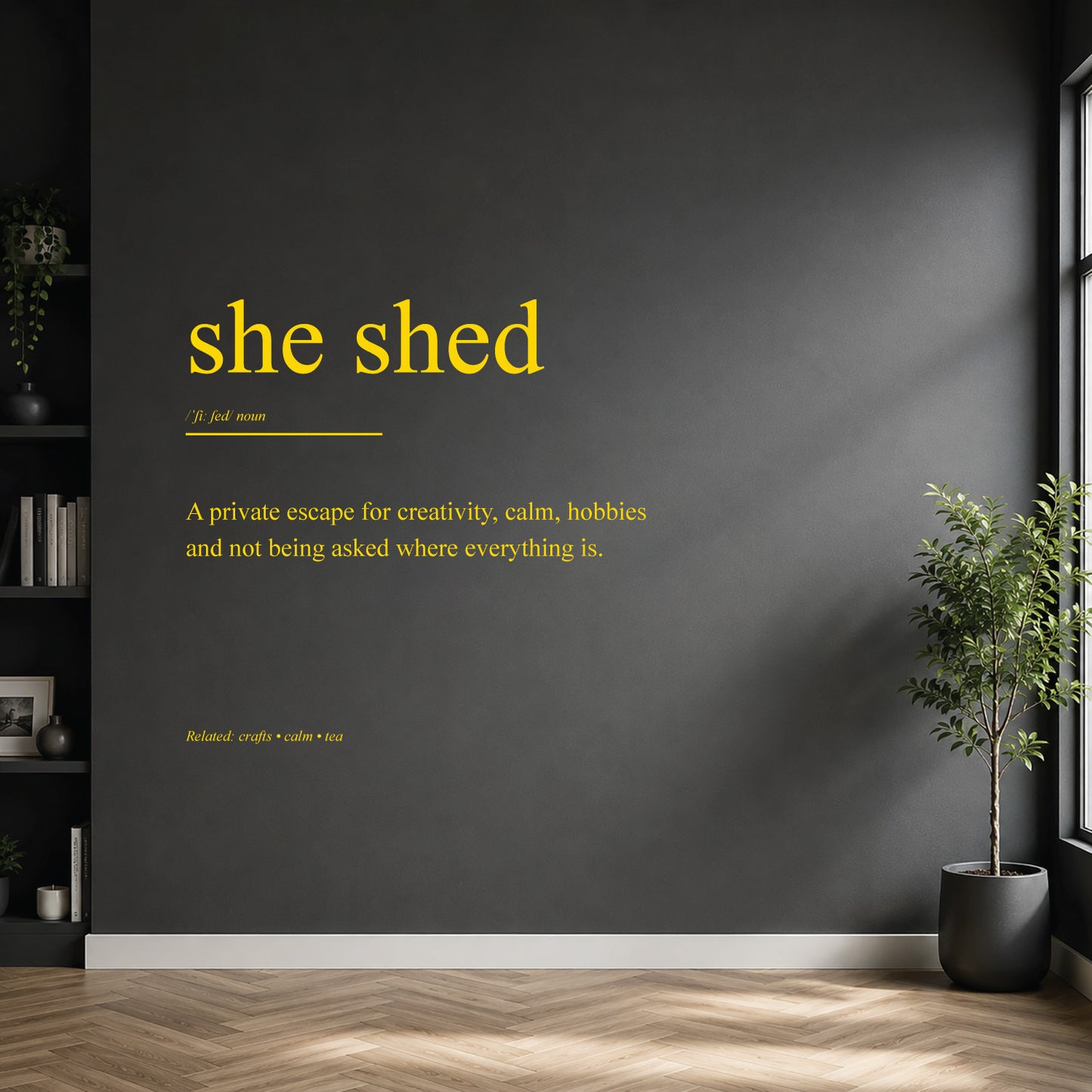 White she shed definition wall sticker on a dark modern wall.