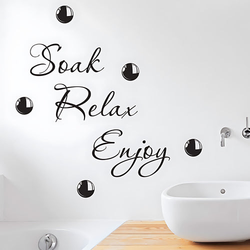 Soak, Relax, and Enjoy Vinyl Decal Bubble Quote
