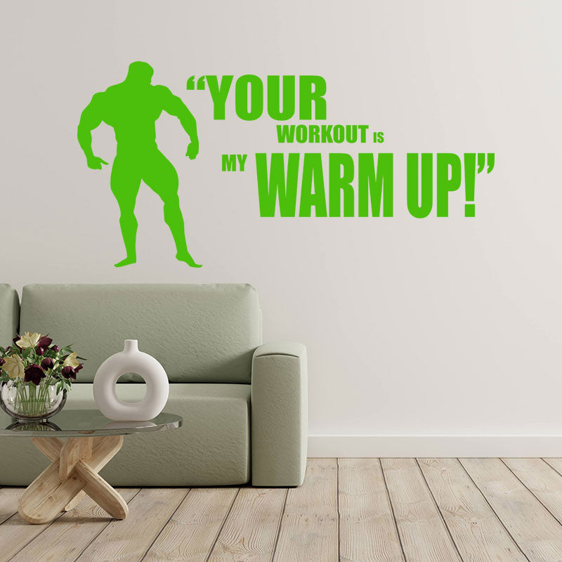 your workout is my warmup weightlifting gym wall sticker