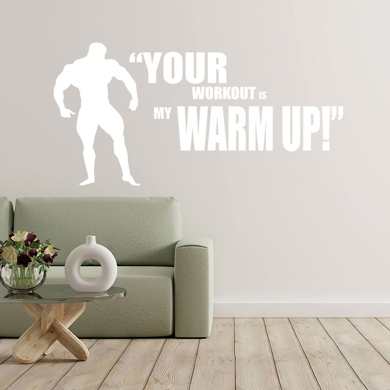 your workout is my warmup weightlifting gym wall sticker
