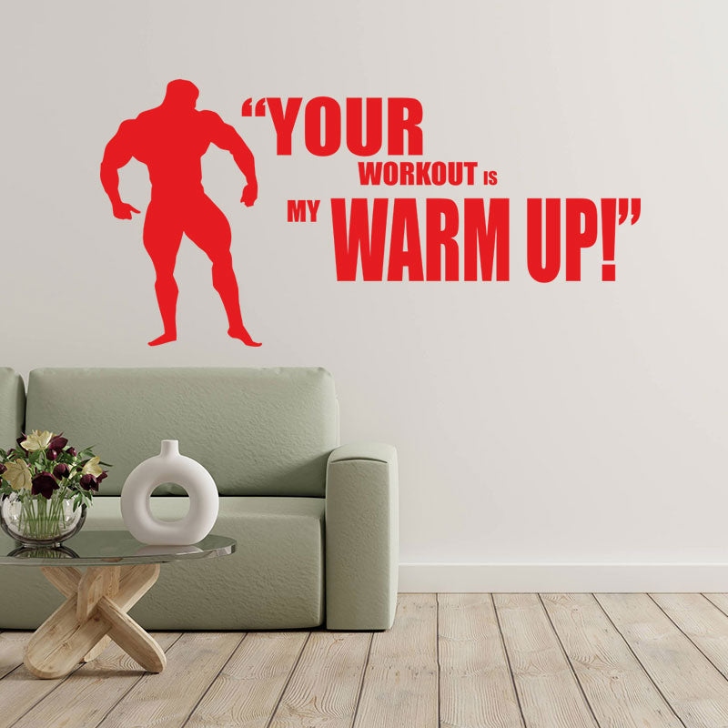 your workout is my warmup weightlifting gym wall sticker