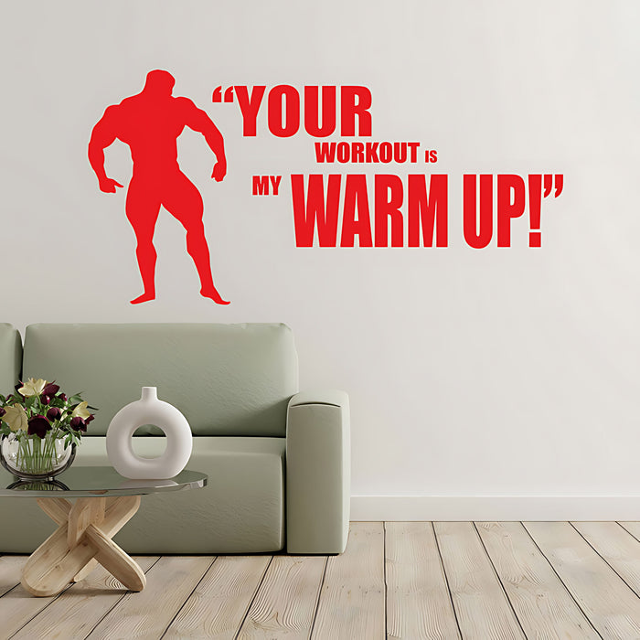 Your Workout is My Warmup Weightlifting Gym Fitness Wall Sticker