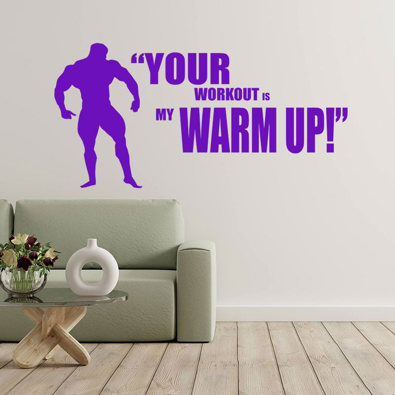 your workout is my warmup weightlifting gym wall sticker
