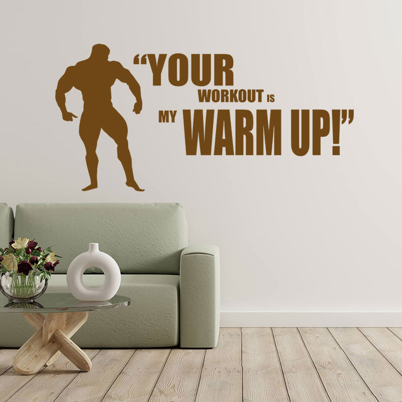 your workout is my warmup weightlifting gym wall sticker
