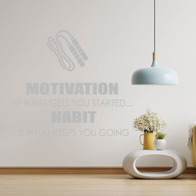 motivation is what gets you wall sticker