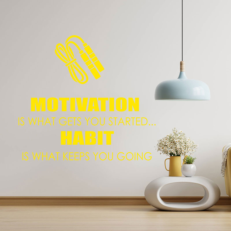 motivation is what gets you wall sticker