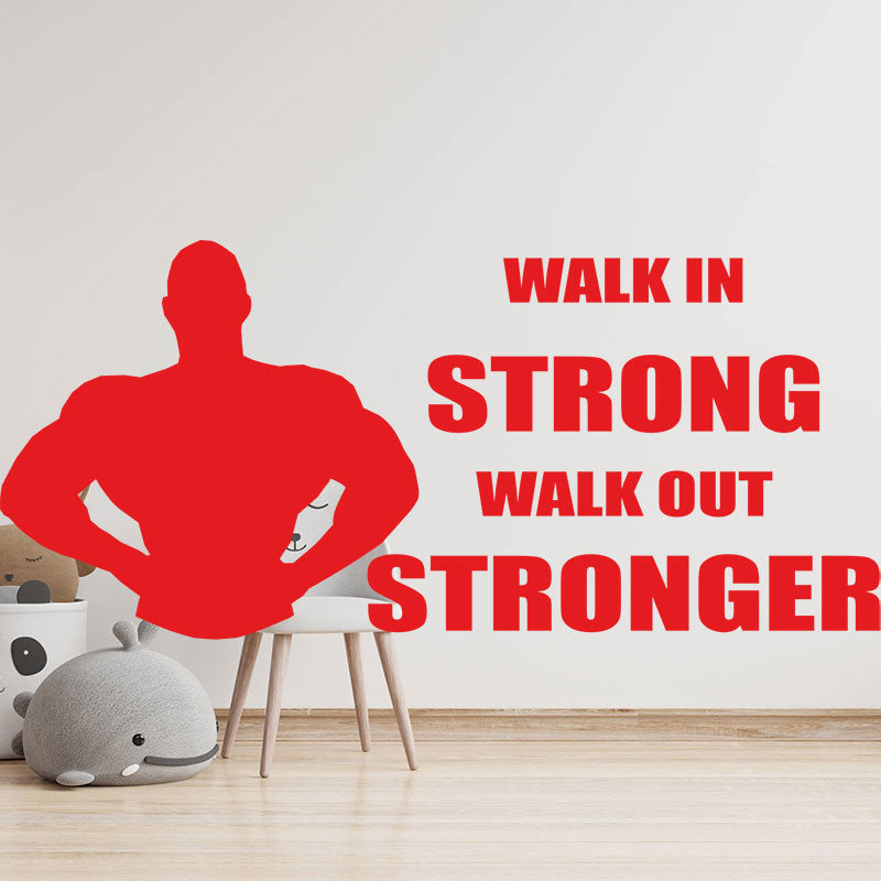 walk in strong walk out stronger weightlifting wall sticker