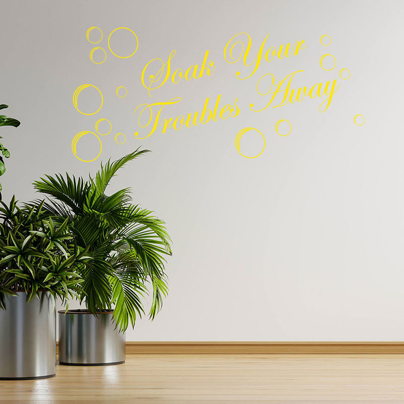 soak your troubles away bathroom wall sticker