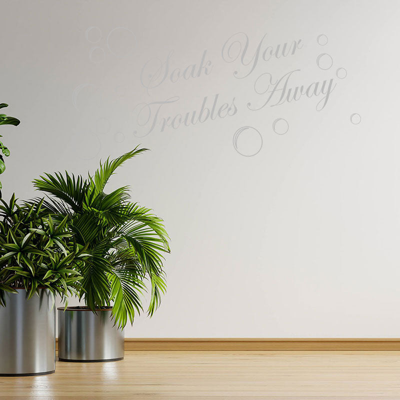 soak your troubles away bathroom wall sticker