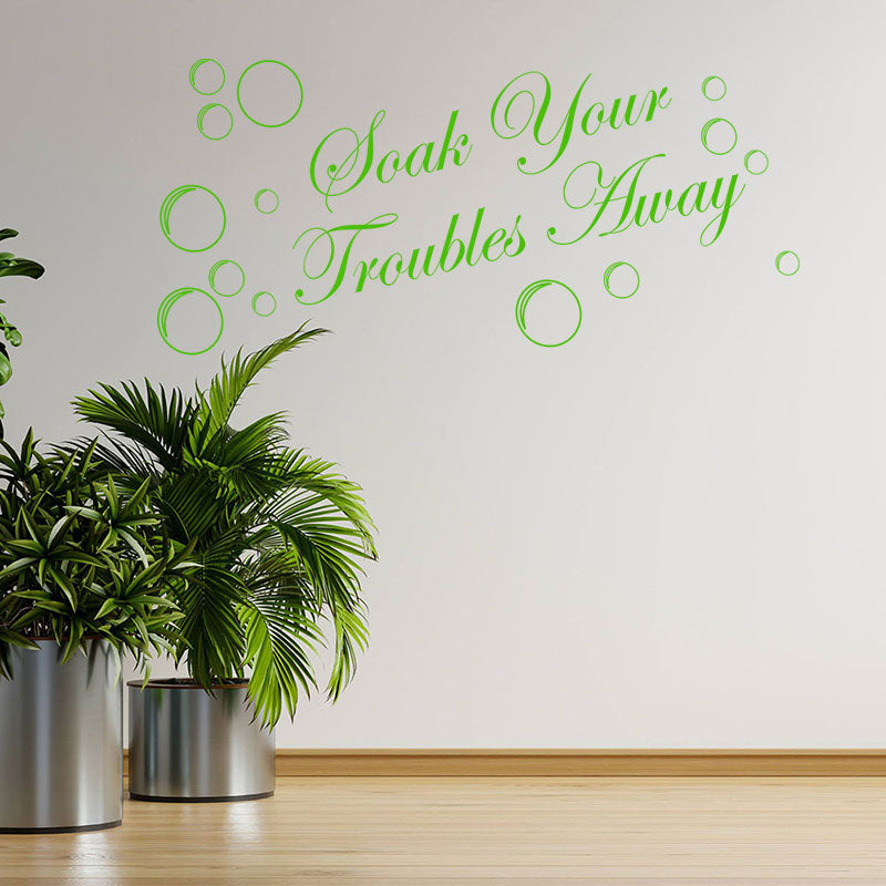 soak your troubles away bathroom wall sticker