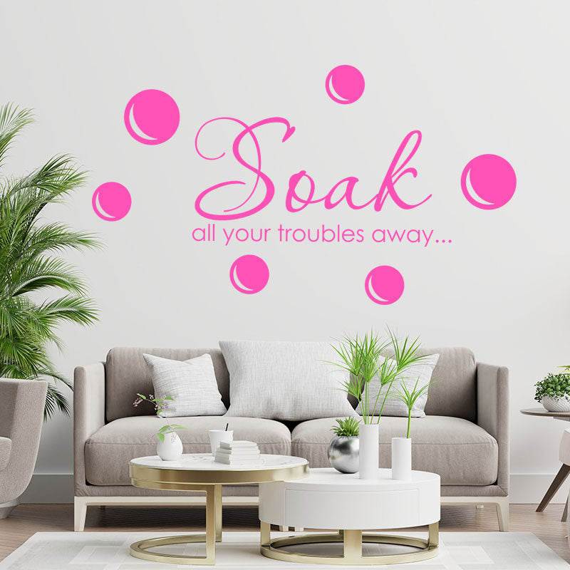 soak your troubles away wall sticker decal