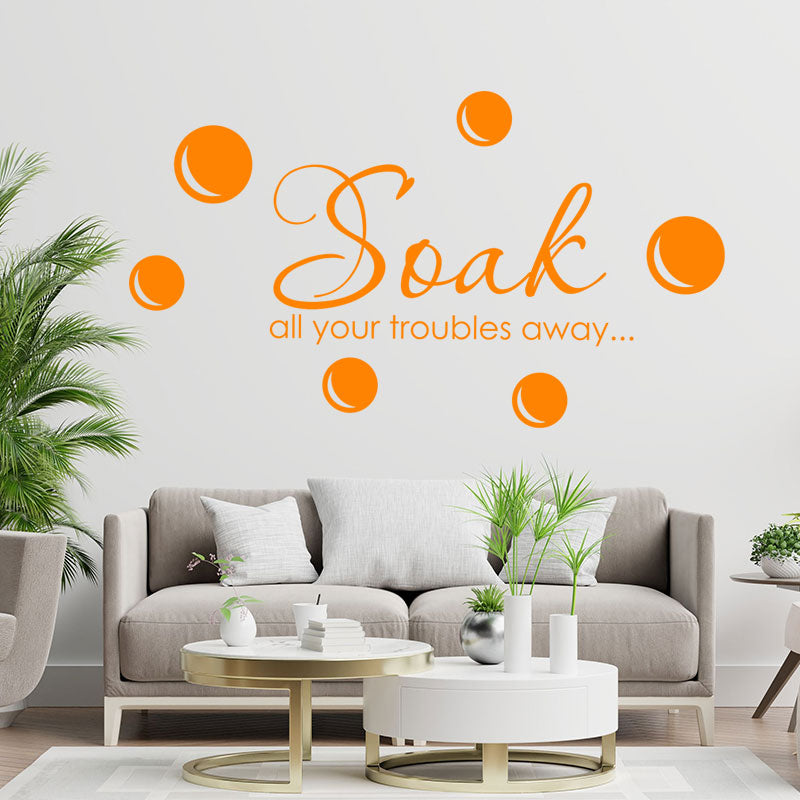 soak your troubles away wall sticker decal