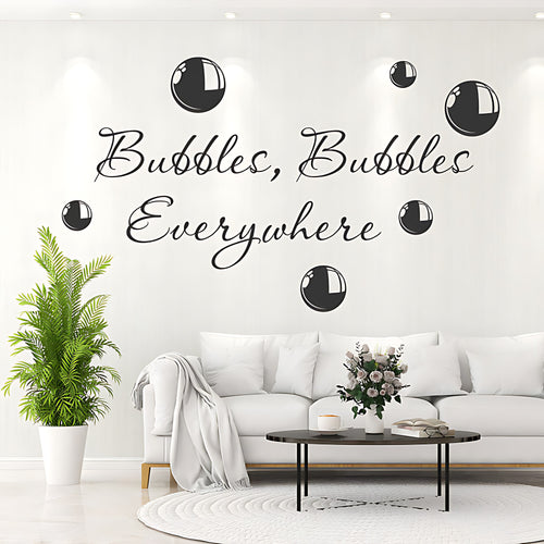 Bubbles Everywhere Bathroom Wall Sticker Vinyl Art Decal Quote