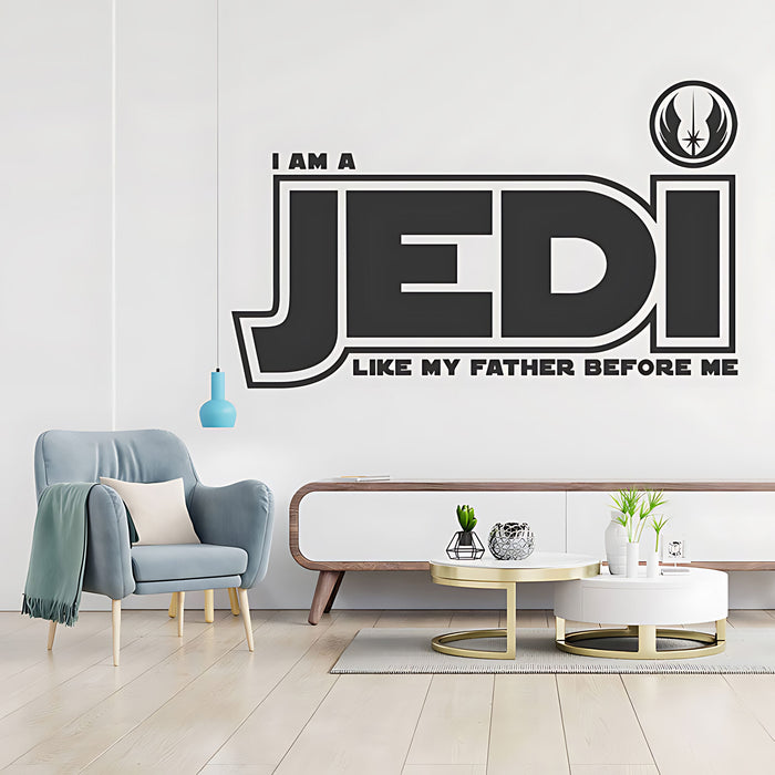 Star Wars I Am a Jedi Like My Father Wall Sticker – Jedi Order Decal