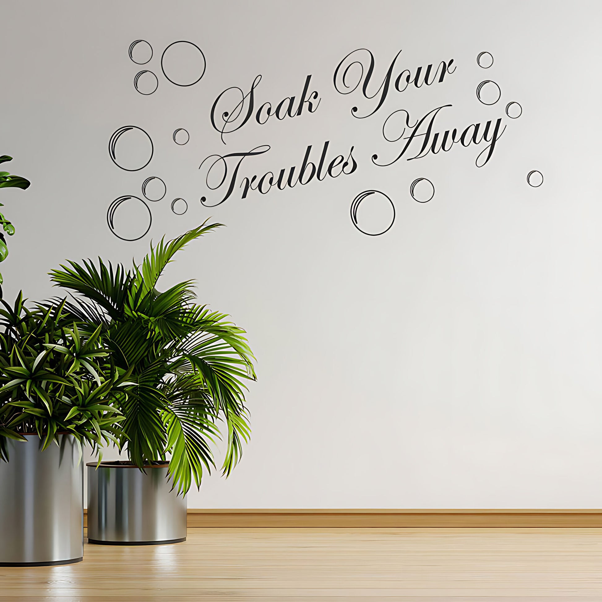 Soak Your Troubles Away Bathroom Wall Sticker decor