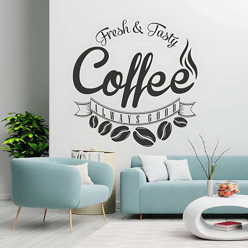Fresh and Tasty Coffee Always Good Wall Sticker – Cafe Kitchen Vinyl Decal