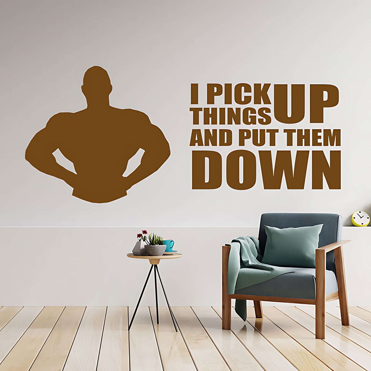 I Pick Things Up And Put Them Down Gym Wall Sticker & Decal