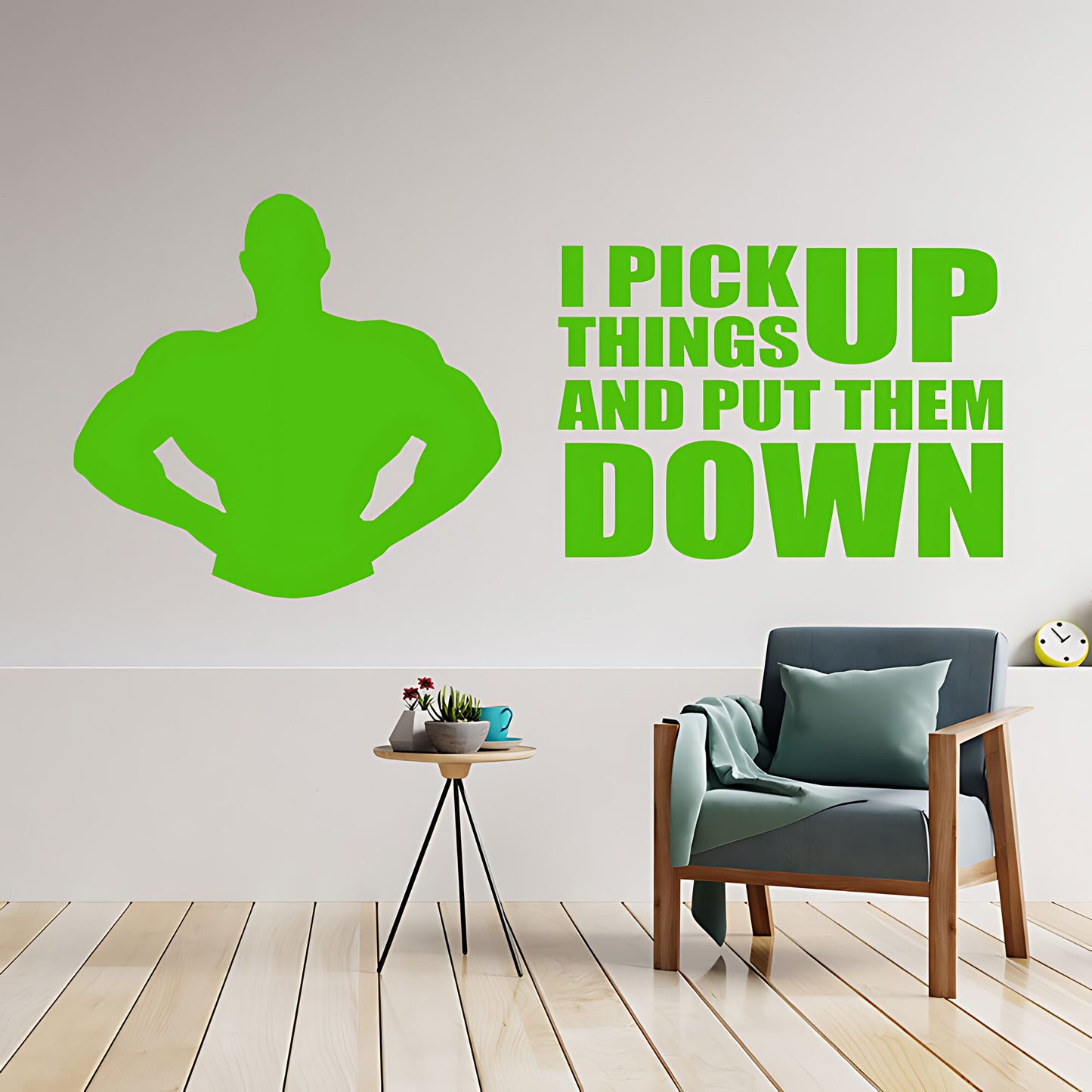 I Pick Things Up And Put Them Down Gym Wall Sticker & Decal