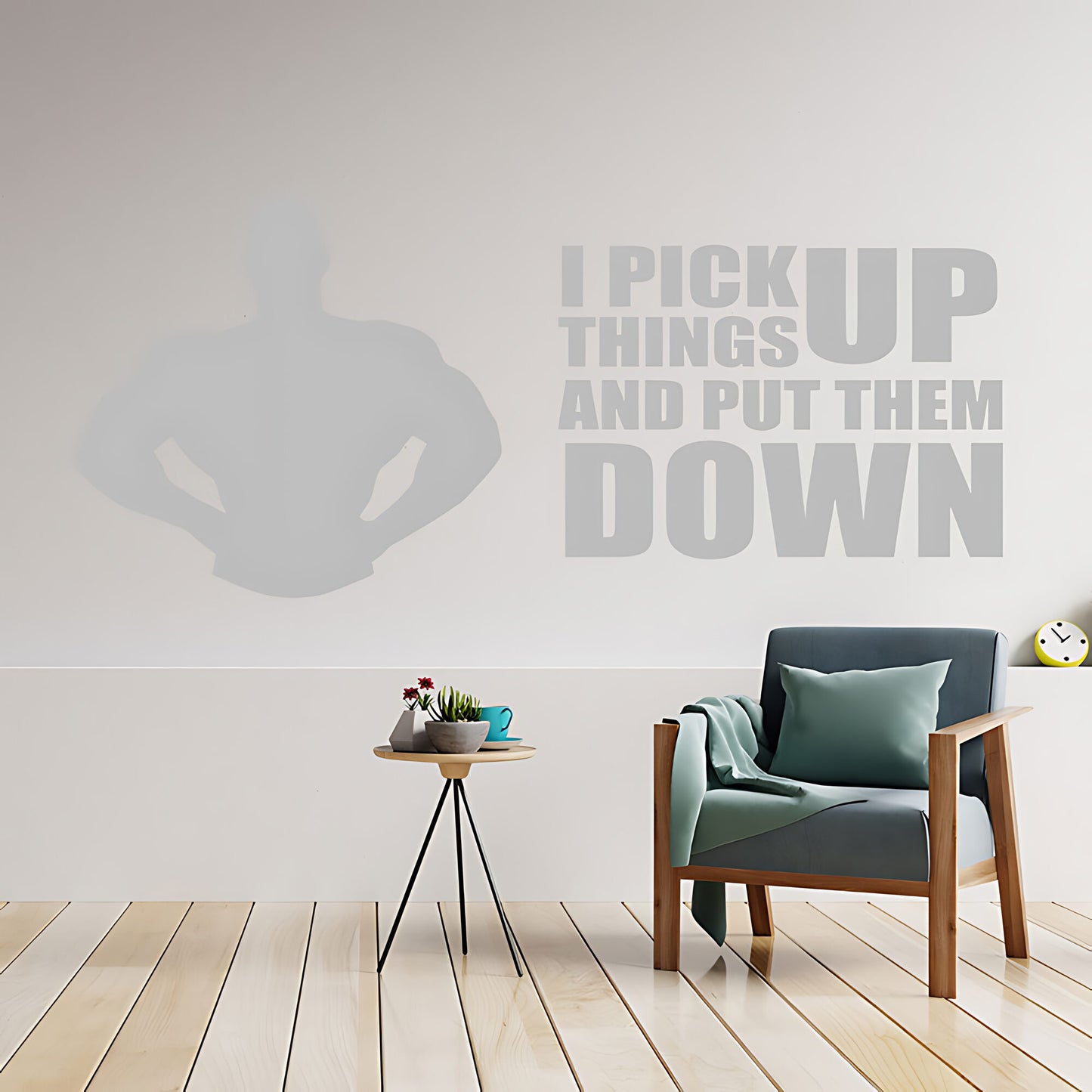 I Pick Things Up And Put Them Down Gym Wall Sticker & Decal