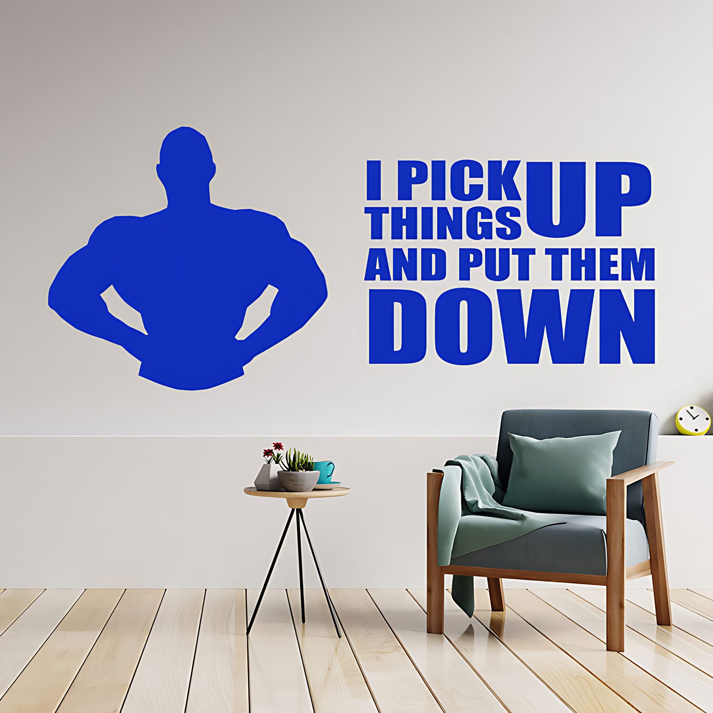 I Pick Things Up And Put Them Down Gym Wall Sticker & Decal