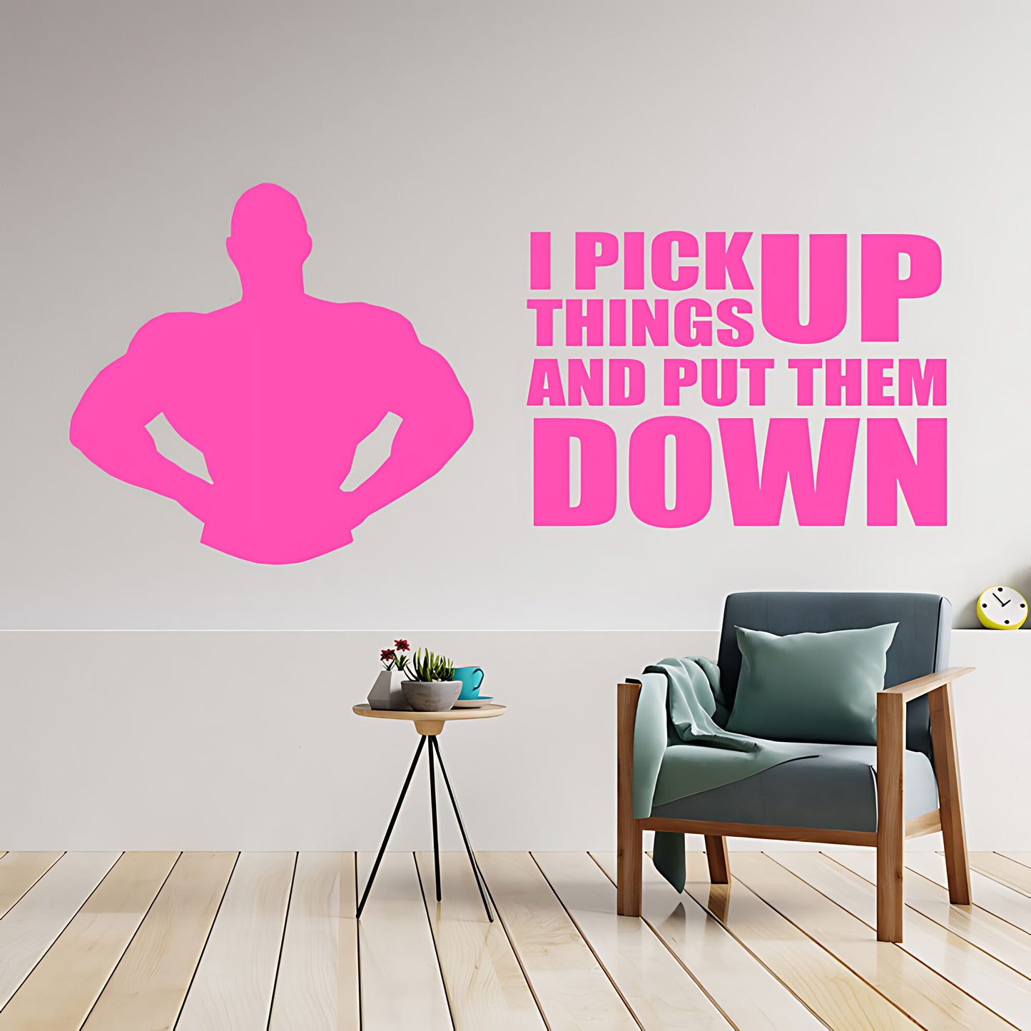 I Pick Things Up And Put Them Down Gym Wall Sticker & Decal