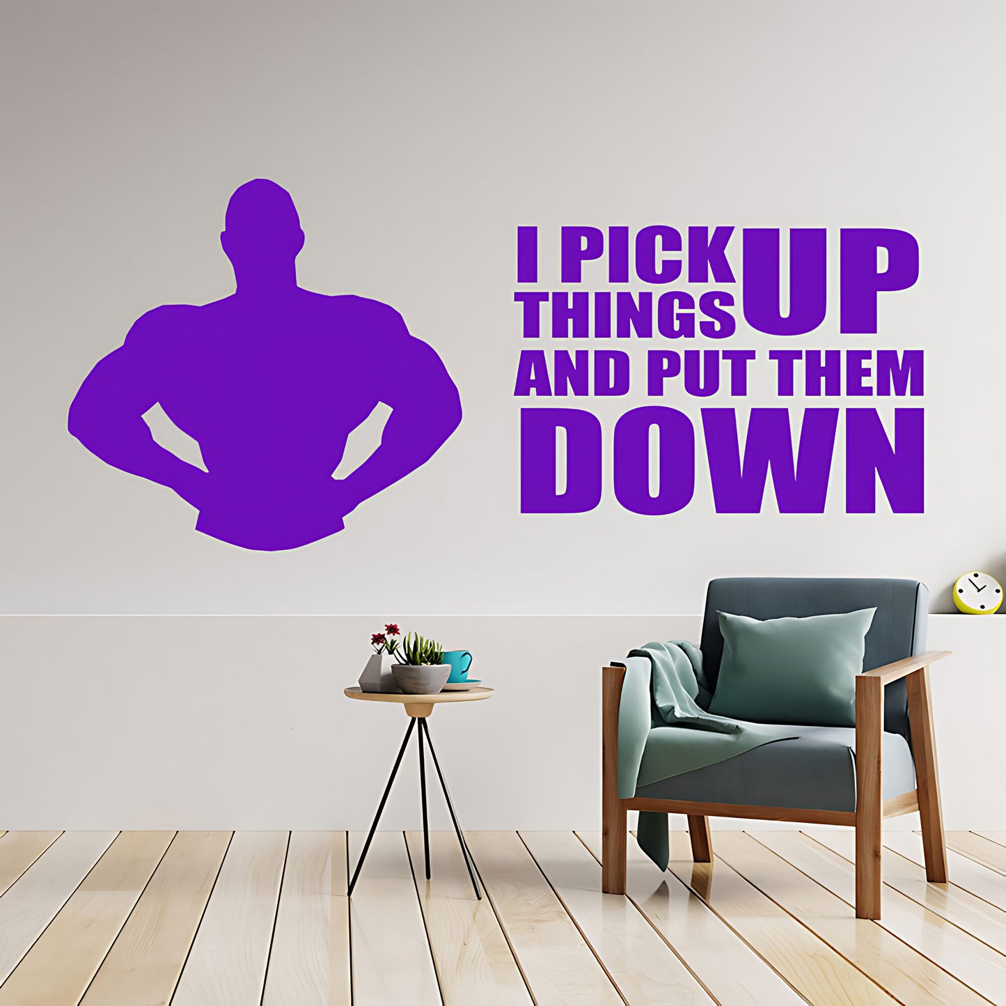 I Pick Things Up And Put Them Down Gym Wall Sticker & Decal