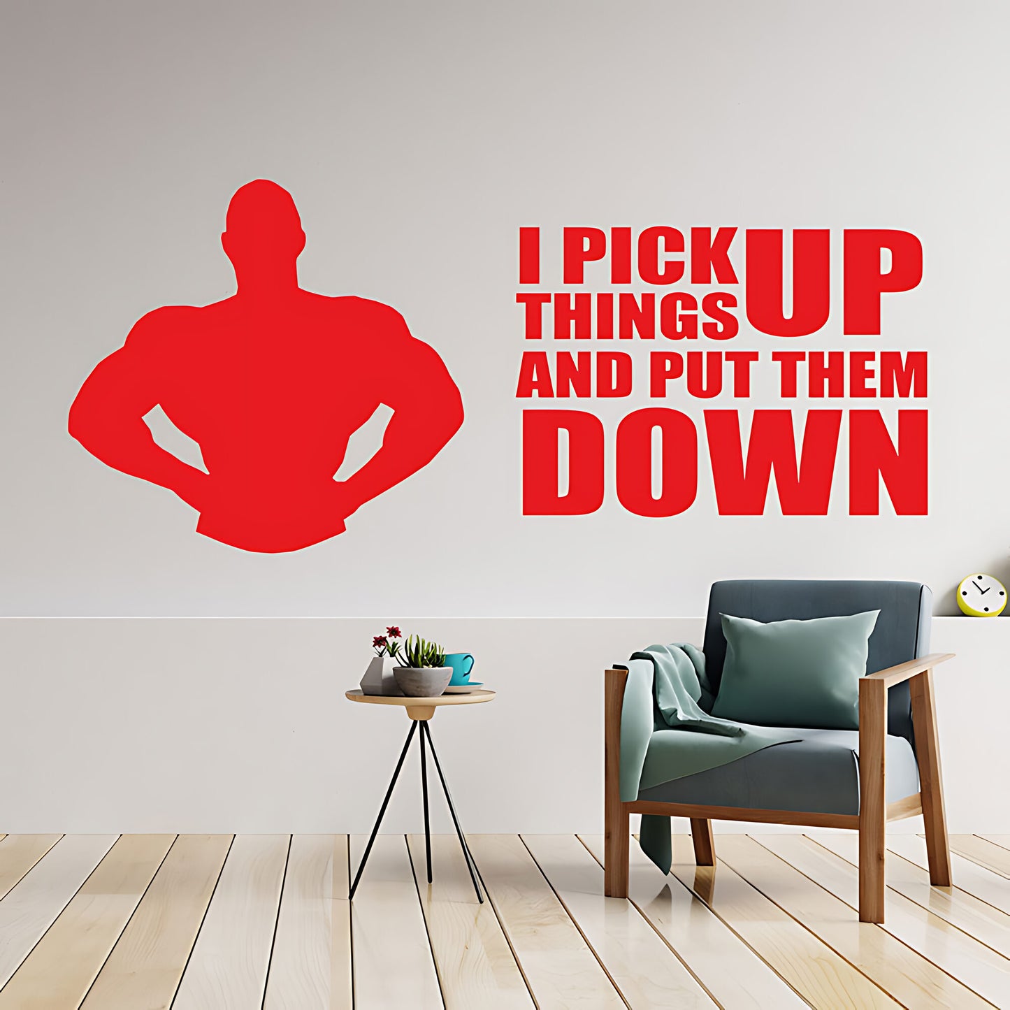 I Pick Things Up And Put Them Down Gym Wall Sticker & Decal