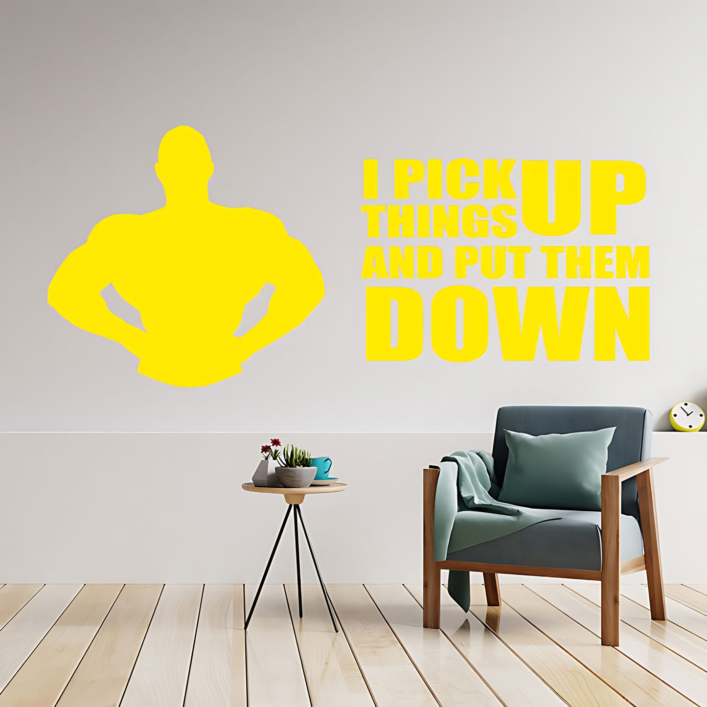 I Pick Things Up And Put Them Down Gym Wall Sticker & Decal