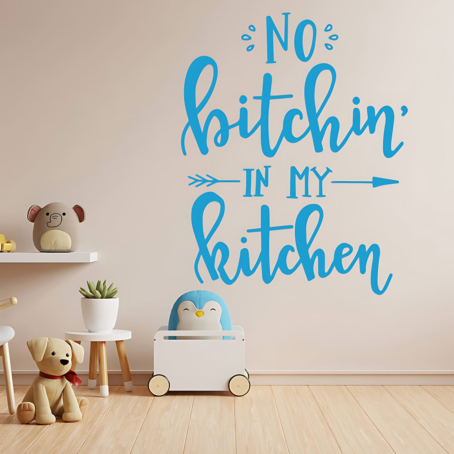 No Bitchin in My Kitchen Funny Wall Sticker – Kitchen Vinyl Decal