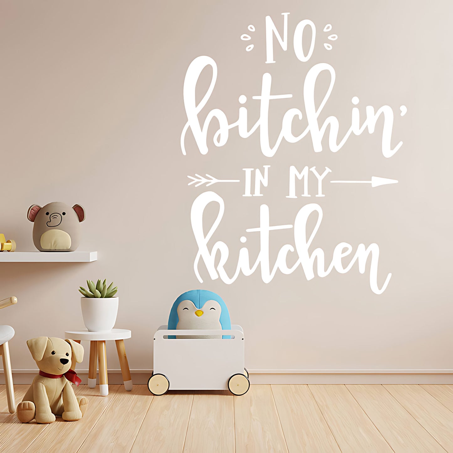 No Bitchin in My Kitchen Funny Wall Sticker – Kitchen Vinyl Decal