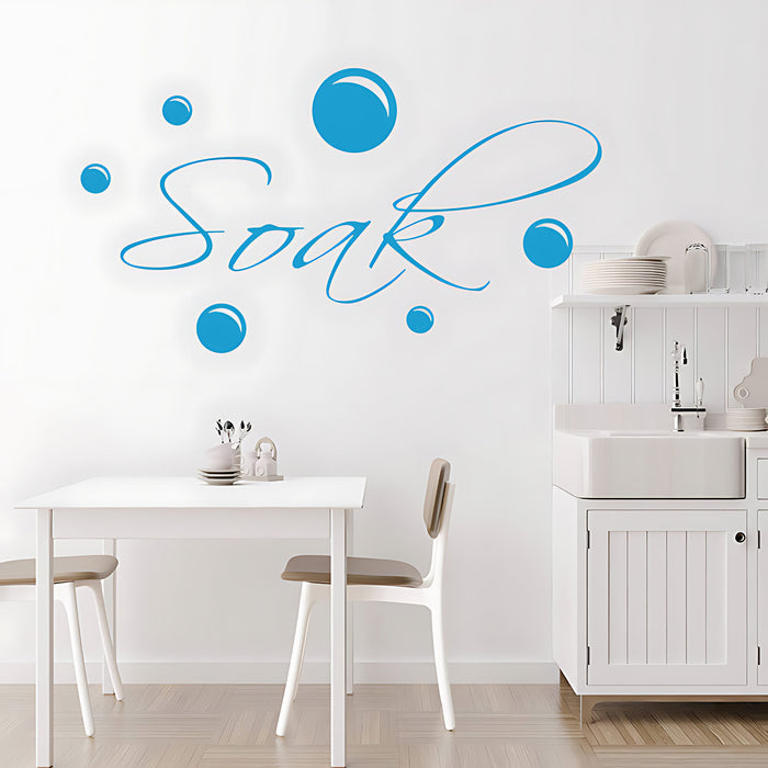 Soak and Bubbles Bathroom Wall Sticker Art Decal Quote