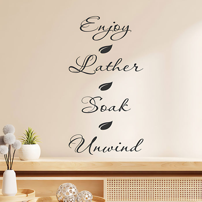 Enjoy Lather Soak Unwind Bathroom Wall Sticker ‚Äì Script Quote Decal