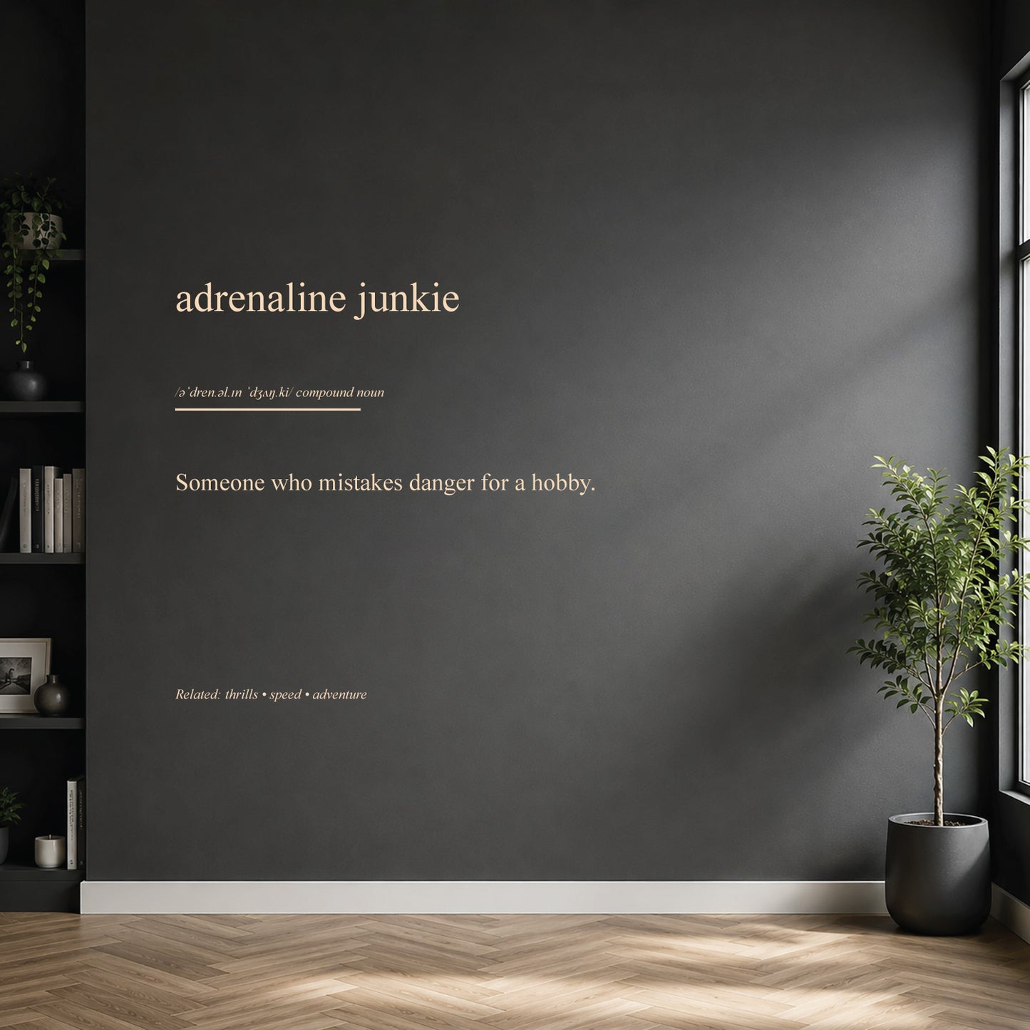 Adrenaline Junkie dictionary definition wall sticker