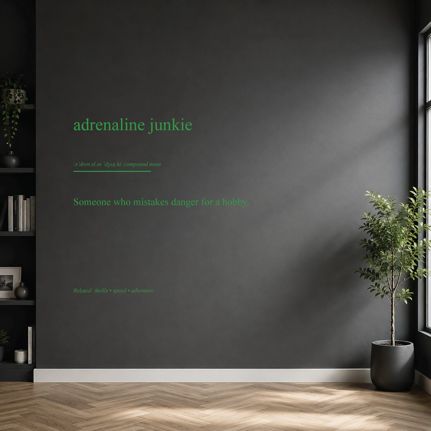 Adrenaline Junkie dictionary definition wall sticker